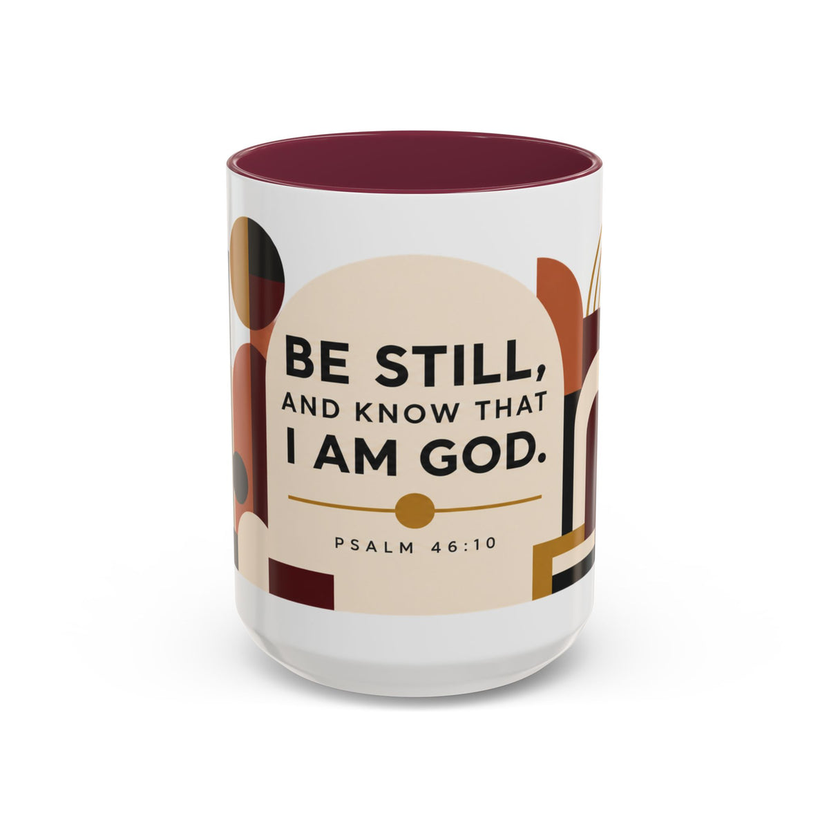 Be Still Coffee Mug  (11oz/15oz)