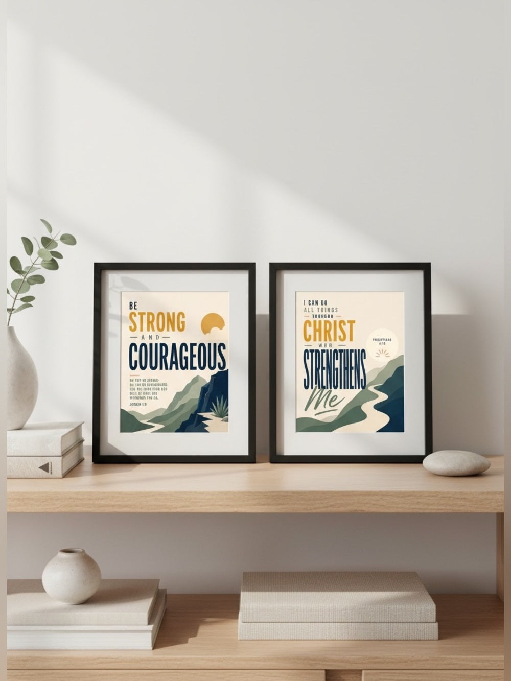 Be Strong and Courageous Art Print